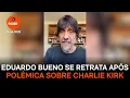 Download Lagu Eduardo Bueno faz “rosário de poréns” em retratação após polêmica sobre morte de Charlie Kirk