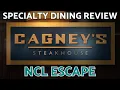 CAGNEY S - Specialty Dining Review