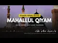 Download Lagu Mahallul Qiyam | Gus Ilham Pasuruan | Lirik Terjemah