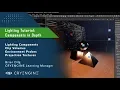 CRYENGINE Lighting Tutorial Components In Depth