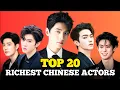 Top 20 rijkste Chinese acteurs || Yang Yang || Dylan Wang || Wang Yibo || Chen Zheyuan