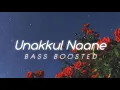 Download Lagu Unakkul Naane 🥀 | Bass Boosted 🤍 | Pritt 🌺 | Tamil | Bass KeraLa Audiovisual