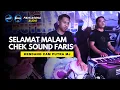 Download Lagu CEK SOUND FARIS SELAMAT MALAM KENDANG CAM