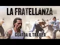 Video di LA FRATELLANZA Trailer Ufficiale