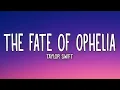 Lagu Taylor Swift - The Fate of Ophelia (Lyrics)