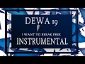 DEWA 19 - I want to break free _ instrumental