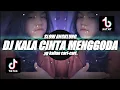 Download Lagu DJ DIKALA CINTA MENGGODA SLOW | VIRAL TIK TOK 🎶REMIX FULLBASS 2022 🔊BY FERNANDO BASS