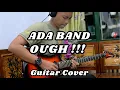 Ada Band - Ough!!! (Guitar Cover)