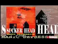 Download Lagu SUCKER HEAD -Manic Depressive (Full Album 1996)