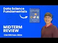 CSE 519 - - Midterm Review Fall 2024
