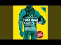 Download Lagu It`s our Future (DJ Madskillz Remix)