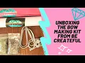 Unboxing the Be Createful Rhinestone Bow Making Kit