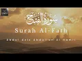 Download Lagu Victory From Allah | Surah Al Fath - سورة الفتح | Abdul Aziz Abdullah Al-Hamri #quran #surahfath