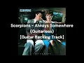 Lagu Scorpions - Always Somewhere (Guitarless) [Guitar Backing Track]