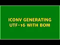iconv generating UTF-16 with BOM