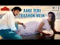 Lagu Aake Teri Baahon Mein | Lata Mangeshkar, S. P. Balasubrahmanyam | Vansh | 90's Hits
