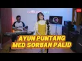 Download Lagu AYUN PUNTANG MED SORBAN PALID - GITTA FITRIA | LIVE BAJIDORAN