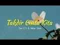 Download Lagu Asfan Shah \u0026 Erin CTJ - Takdir Cinta Kita ( Lirik Video )