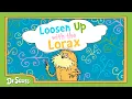 Loosen Up with the Lorax Mindfulness For Children Dr Seuss