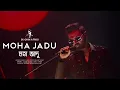 Moha Jadu \\ মহা জাদু \\ Sk Ohin Afridi \\ Habib Wahid (officel Music video)