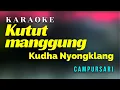 Lagu Kutut Manggung-Kudha Nyongklang Karaoke Campursari