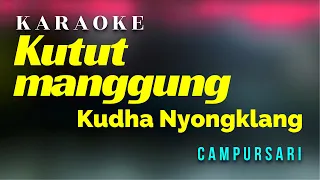 kutut manggung kudha nyongklang karaoke campursari
