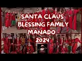 St.Claus BLESSING FAMILY Manado-2024