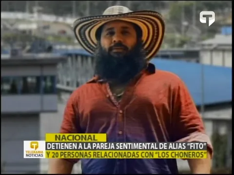 Detienen a la pareja sentimental de alias Fito y 20 personas relacionadas con Los Choneros