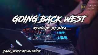 Download GOING BACK WEST!!! (REMIX BY DJ DIKA) Dark Style Revolution 2021 #discolatin MP3