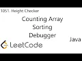LeetCode 1051 Height Checker Counting Array Sorting Debugger Java