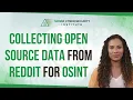 Collecting open source data from Reddit for OSINT