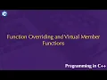 Function Overriding and Virtual Member Functions