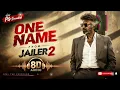 ONE NAME (From Jailer 2) 🔥 | 8D Audio | Thalapathy Rajinikanth Style | PG Soundlab 🎧  