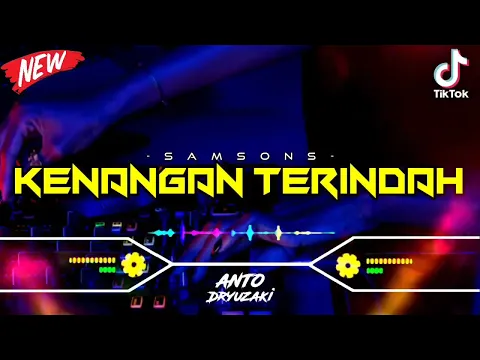 Download MP3 DJ KENANGAN TERINDAH - SAMSONS‼️ VIRAL TIKTOK || FUNKOT VERSION