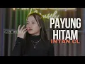 Download Lagu PAYUNG HITAM - IIS DAHLIA (LIVE SESSION BY INTAN CL)
