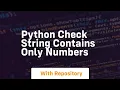 python check string contains only numbers