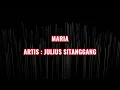 Download Lagu JULIUS SITANGGANG - MARIA || LIRIK