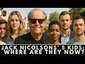 Whatever Happened To Jack Nicholson 5 kids