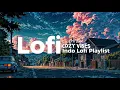 Download Lagu Indo Lofi Playlist | Cozy Vibes Bernadya, Juicy Luicy, Mahalini | Raimex Beats