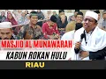 Download Lagu MASJID AL MUNAWARAH KABUN ROKAN HULU RIAU || CERAMAH USTADZ KARIMAN