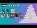 AP Statistics - 2019 FRQ Walkthrough