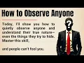 How to Observe Anyone Without Saying a Word Master Human Behavior Improve Your English