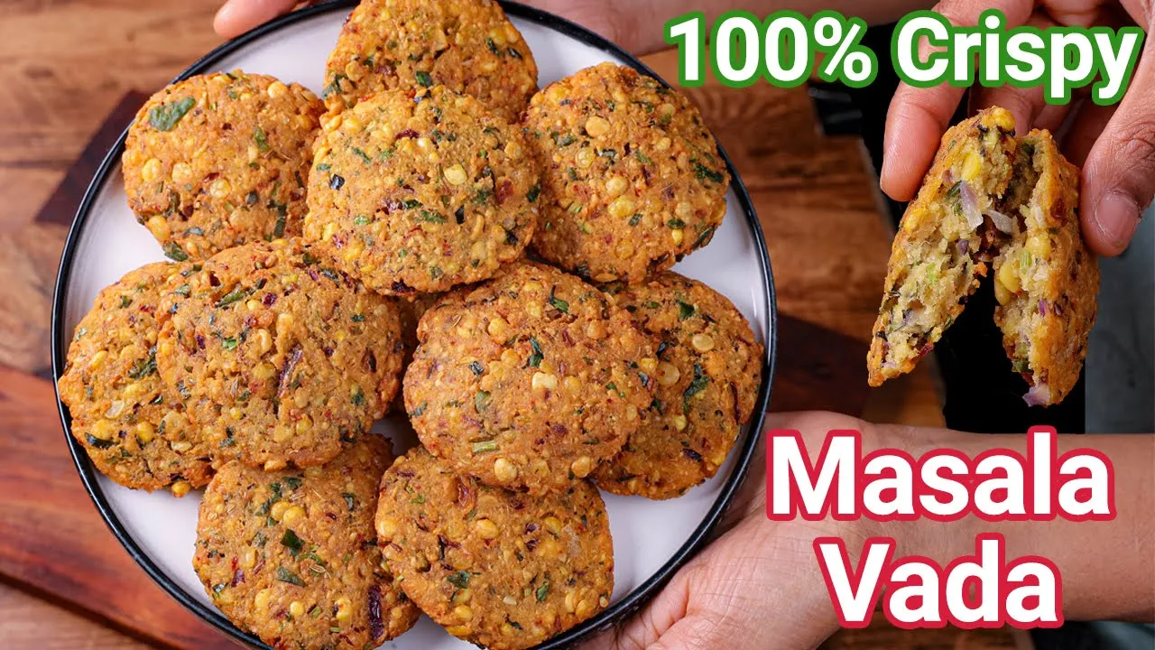 Masala Dal Vada - Tips for Crisp & Crunchy Vada   Paruppu Masala Dal Vadai - Best Tea Time Snack