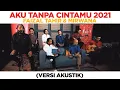 Lagu Aku Tanpa CintaMu 2021 - Faizal Tahir \u0026 Mirwana (AKUSTIK)