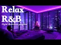 Lagu 【𝐏𝐥𝐚𝐲𝐥𝐢𝐬𝐭】R\u0026B Relax Deep soul✨ late night music, slow tempo beforebed ballad sleep🌕作業用BGM  感性プレイリスト