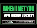Download Lagu When I Met You - APO HIKING SOCIETY (KARAOKE)