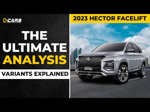 2023 Hector Facelift Petrol Variants Explained | Style, Smart EX, Sharp Pro EX, Sharp Pro, Savvy Pro