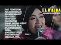 FULL ALBUM QASIDAH EL WAFDA NON STOP EDISI TERBARU