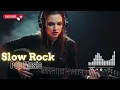 Lagu Top Slow Rock Songs for Night Drive 🌙 | Velmora Slowrock Playlist