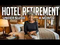 How to Retire to a Hotel for Under 1200 a Month